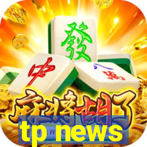 tp news